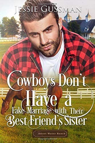 Cowboys Don't Have a Fake Marriage with Their Best Friend's Sister