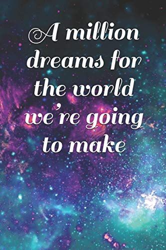 A Million Dreams for the World We