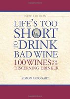 Life's Too Short to Drink Bad Wine
