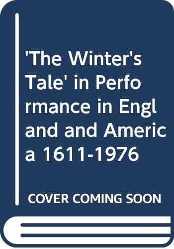 'The Winter's Tale' in Performance in England and America 1611-1976