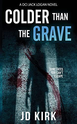 Colder Than the Grave (DCI Logan Crime Thrillers #2)