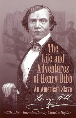 The Life and Adventures of Henry Bibb