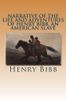 Narrative of the Life and Adventures of Henry Bibb, an American Slave