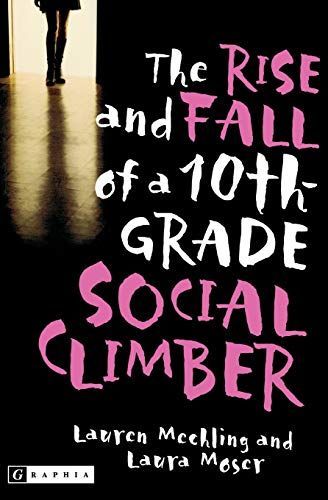The Rise and Fall of a 10th-grade Social Climber