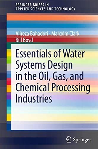 Essentials of Water Systems Design in the Oil, Gas, and Chemical Processing Industries