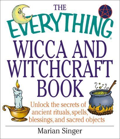 The Everything Wicca and Witchcraft Book