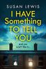 I Have Something to Tell You