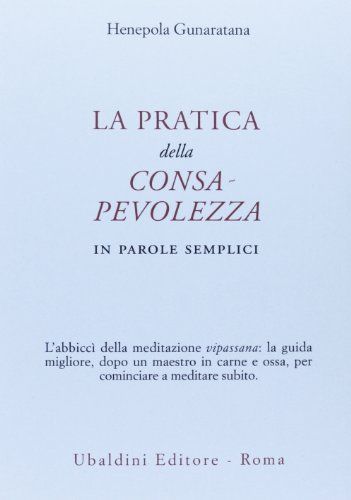 La pratica della consapevolezza. In parole semplici