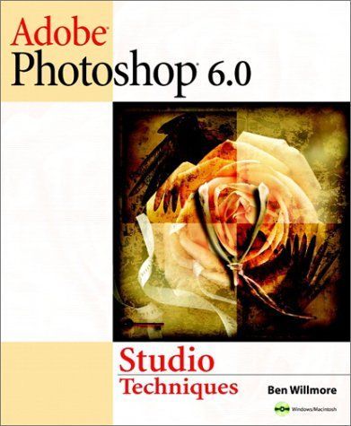 Adobe Photoshop 6.0 Studio Techniques