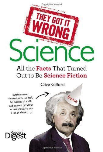 They Got It Wrong: Science