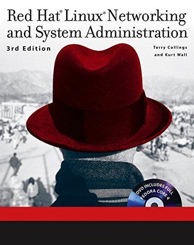 Red Hat Linux Networking and System Administration