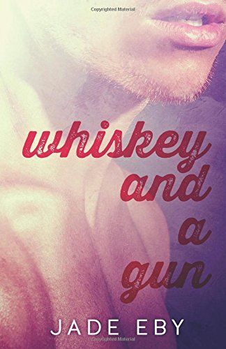 Whiskey and a Gun