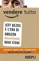 Vendere tutto. Jeff Bezos e l'era di Amazon