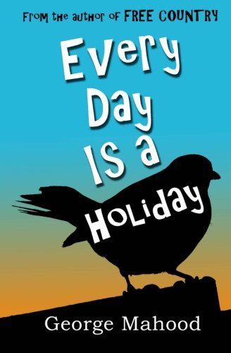 Every Day Is a Holiday