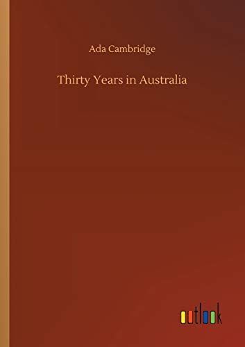 Thirty Years in Australia