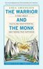 The Warrior and The Monk