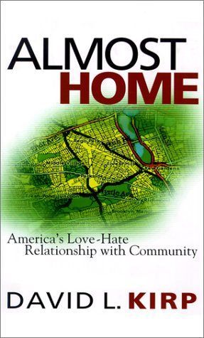 Almost Home - America's Love-Hate Relationship with Community