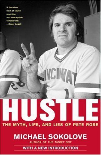 HUSTLE: MYTH, LIFE AND LIES OF PETE ROSE