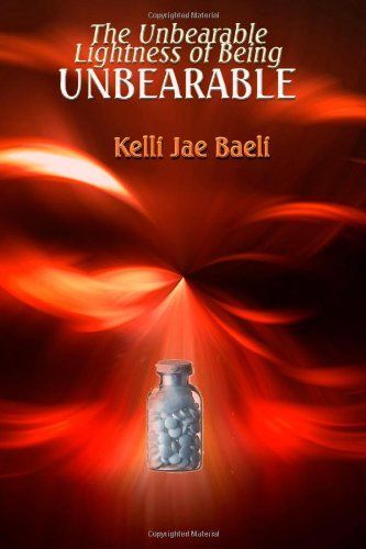 The Unbearable Lightness of Being Unbearable