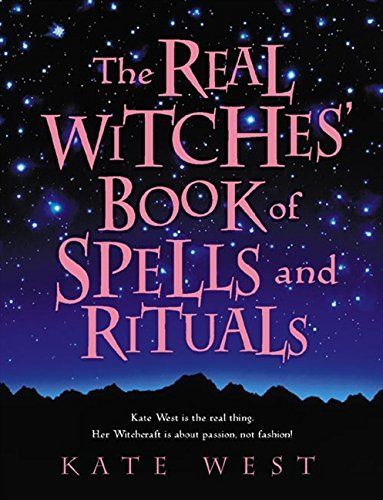Real Witches' Book of Spells and Rituals
