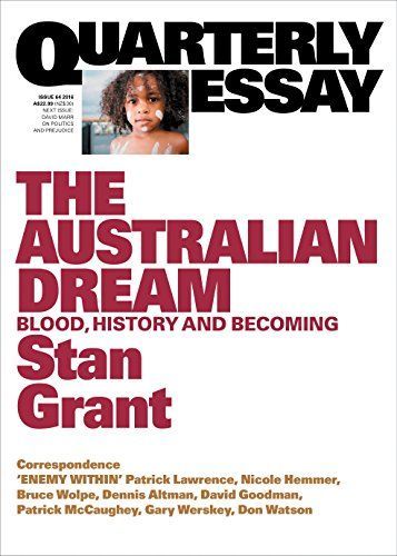 Quarterly Essay 64 The Australian Dream
