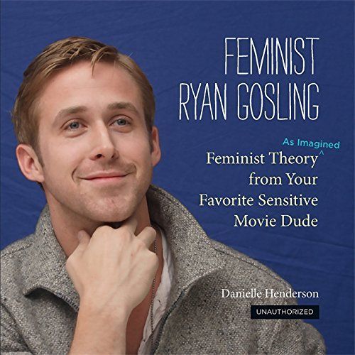 Feminist Ryan Gosling