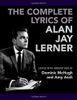 The Complete Lyrics of Alan Jay Lerner