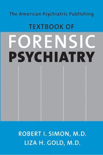 The American Psychiatric Publishing Textbook of Forensic Psychiatry