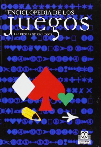 ENCICLOPEDIA DE LOS JUEGOS. Las reglas de 500 juegos (Bicolor)