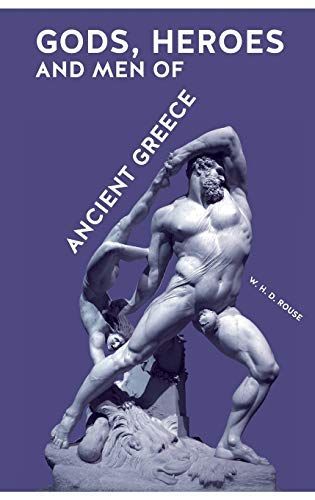 Gods, Heroes and Men of Ancient Greece