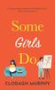 Some Girls Do
