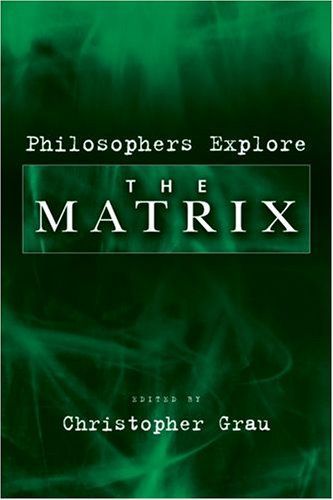 Philosophers Explore The Matrix