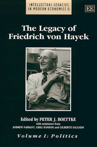 The Legacy of Friedrich Von Hayek