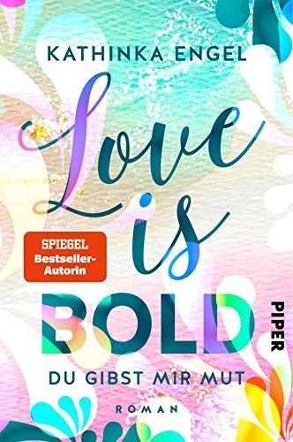 Love Is Bold - Du gibst mir Mut