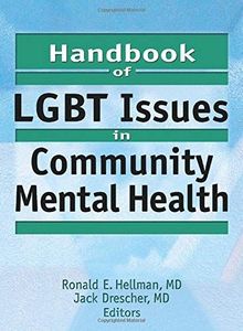 Handbook of LGBT Issues in Community Mental Health