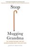 Stop Mugging Grandma