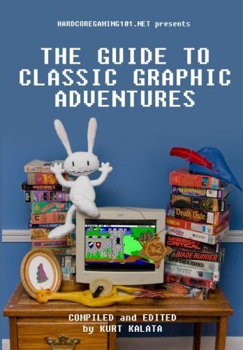 The Guide to Classic Graphic Adventures