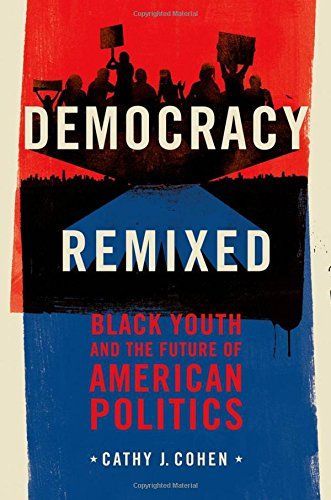 Democracy Remixed:Black Youth and the Future of American Politics