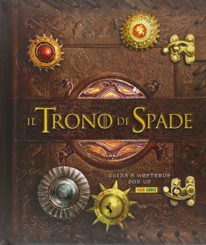 Il trono di spade. Guida a Westeros. Libro pop-up