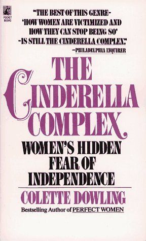 The Cinderella Complex