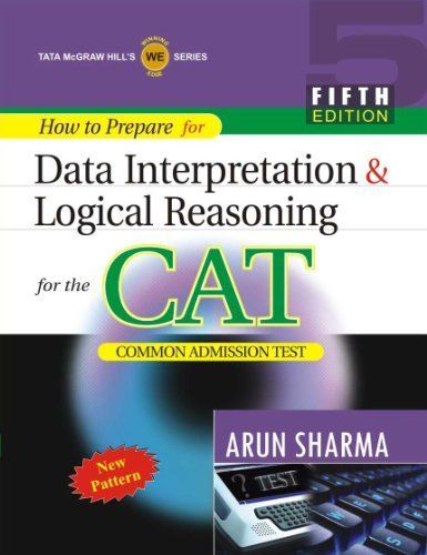 How to Prepare for: Data Interpretation &: Logical Reasoning: for the CAT: Common Admission Test