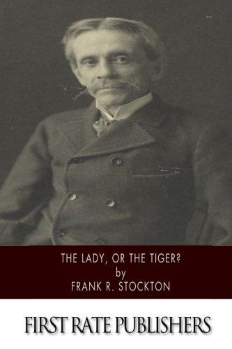 The Lady, Or the Tiger?