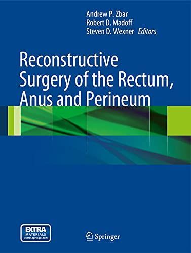 Reconstructive Surgery of the Rectum, Anus and Perineum