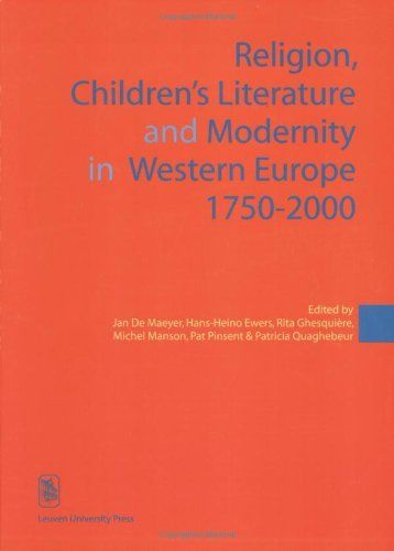 Religion, Children's Literature, and Modernity in Western Europe, 1750-2000