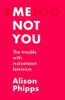 Me, Not You