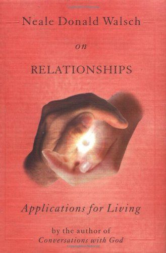 Neale Donald Walsch on Relationships