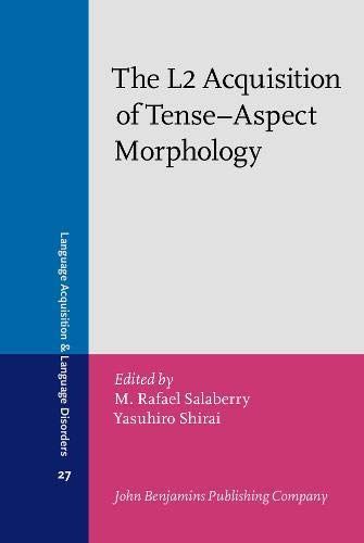 The L2 Acquisition of Tense-aspect Morphology