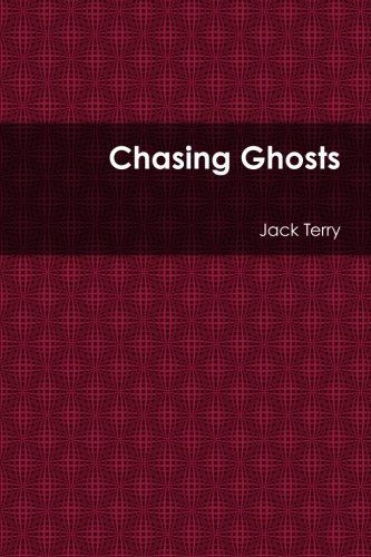 Chasing Ghosts