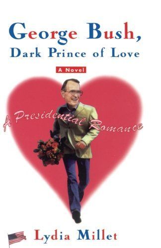 George Bush, Dark Prince of Love