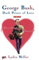 George Bush, Dark Prince of Love